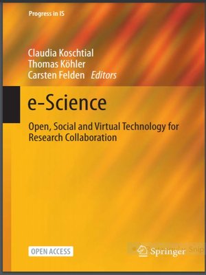 cover image of e-Science: Open, Social and Virtual Technology for Research Collaboration